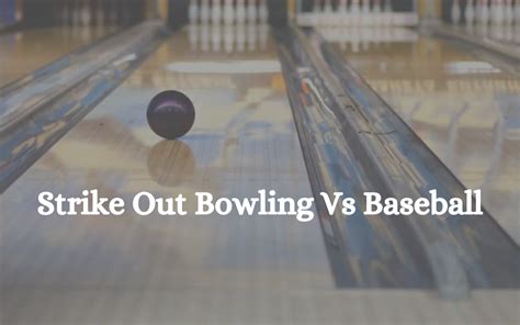 Strike Out Bowling .